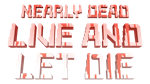 * Nearly Dead - Live and Let Die | Steam РУ+UA+KZ+СНГ*