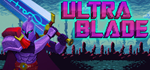 * Ultra Blade | Steam РУ+UA+KZ+СНГ*