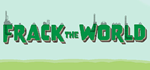 * Frack the World | Steam РУ+UA+KZ+СНГ*