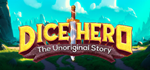 * Dice Hero: The Unoriginal Story | Steam РУ+UA+KZ+СНГ