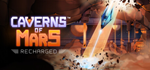 * Caverns of Mars: Recharged | Steam РУ+UA+KZ+СНГ*