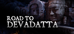 * Road To Devadatta | Steam РУ+UA+KZ+СНГ*