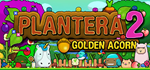 * Plantera 2: Golden Acorn | Steam РУ+UA+KZ+СНГ*