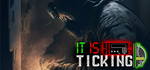 * It Is Ticking | Steam РУ+UA+KZ+СНГ*