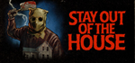 * Stay Out of the House | Steam РУ+UA+KZ+СНГ*