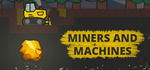 * Miners and Machines | Steam РУ+UA+KZ+СНГ*