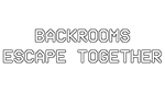 * Backrooms: Escape Together | Steam РУ+UA+KZ+СНГ*