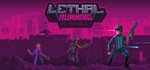 * Lethal Running | Steam РУ+UA+KZ+СНГ*