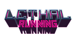 * Lethal Running | Steam РУ+UA+KZ+СНГ*