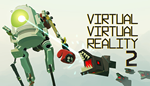 * Virtual Virtual Reality 2 | Steam РУ+UA+KZ+СНГ*