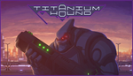 * Titanium Hound | Steam РУ+UA+KZ+СНГ*