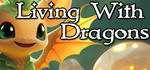 * Living With Dragons | Steam РУ+UA+KZ+СНГ*