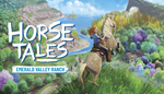 * Horse Tales: Emerald Valley Ranch|Steam РУ+UA+KZ+СНГ