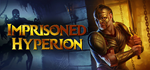 * Imprisoned Hyperion | Steam РУ+UA+KZ+СНГ*