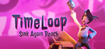 * Timeloop: Sink Again Beach | Steam РУ+UA+KZ+СНГ*