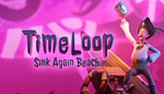 * Timeloop: Sink Again Beach | Steam РУ+UA+KZ+СНГ*