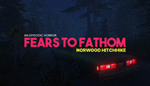 * Fears to Fathom - Norwood Hitchhike | Steam РУ+СНГ