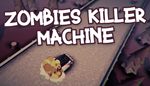 * Zombies Killer Machine | Steam РУ+UA+KZ+СНГ*