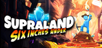 * Supraland Six Inches Under | Steam РУ+UA+KZ+СНГ*