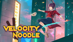 * Velocity Noodle | Steam РУ+UA+KZ+СНГ*