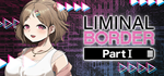 * Liminal Border Part I | Steam РУ+UA+KZ+СНГ*