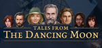 * Tales from The Dancing Moon | Steam РУ+UA+KZ+СНГ*