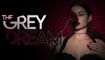 * The Grey Dream | Steam РУ+UA+KZ+СНГ*