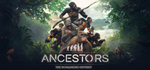 * Ancestors: The Humankind Odyssey |Steam РУ+UA+KZ+СНГ