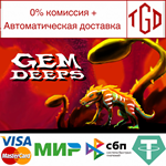 * Gem Deeps | Steam РУ+UA+KZ+СНГ*