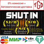 * SHUT IN | Steam РУ+UA+KZ+СНГ*