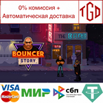 * Bouncer Story | Steam РУ+UA+KZ+СНГ*