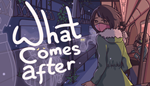 * What Comes After | Steam РУ+UA+KZ+СНГ*