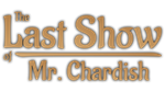 * The Last Show of Mr. Chardish | Steam РУ+UA+KZ+СНГ*