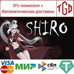 * Shiro | Steam РУ+UA+KZ+СНГ*