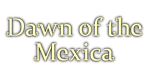 * Dawn of the Mexica | Steam РУ+UA+KZ+СНГ*