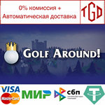 * Golf Around! | Steam РУ+UA+KZ+СНГ*