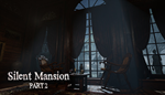 * Silent Mansion : Part2 | Steam РУ+UA+KZ+СНГ*