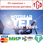 * Not Dead Yet | Steam РУ+UA+KZ+СНГ*