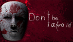 * Don´t Be Afraid | Steam РУ+UA+KZ+СНГ*