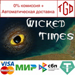 * Wicked Times | Steam РУ+UA+KZ+СНГ*