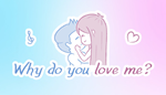 * Why do you love me | Steam РУ+UA+KZ+СНГ*