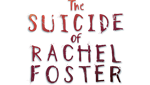 * The Suicide of Rachel Foster | Steam Россия *