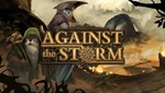 Against the Storm * ключ Steam RU/CIS РФ СНГ Россия