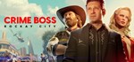 Crime Boss: Rockay City * Steam Gift*АВТОДОСТАВКА*0%