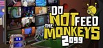 Do Not Feed The Monkeys 2099 * Steam Gift*АВТОДОСТАВКА