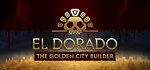 El Dorado: The Golden City Builder * Steam Gift*АВТОДО