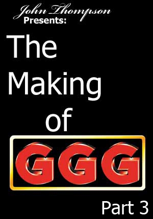 GGG. The Making Of GGG Part 3 / Создание GGG ч.3