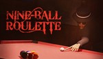 **Nine-Ball Roulette**STEAM GIFT* ВСЕ РЕГИОНЫ