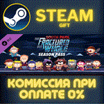 *South Park The Fractured but Whole Season pass*СТИМ