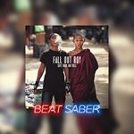 *Beat Saber Fall Out Boy My Songs Know What You Did In